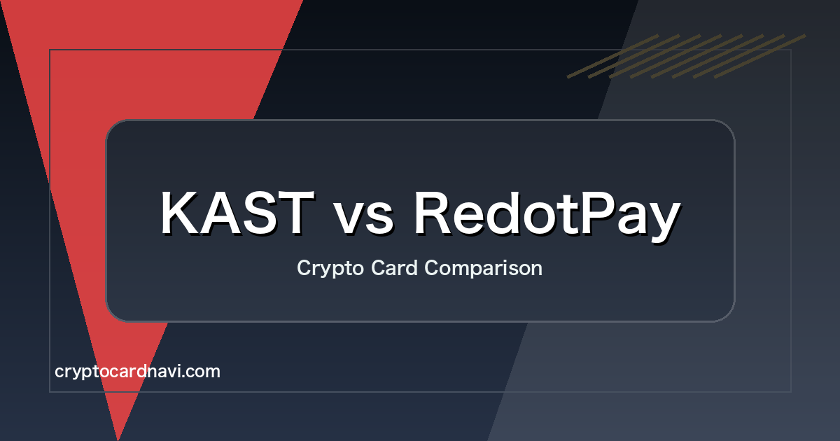 KAST vs RedotPay card comparison